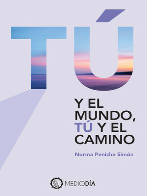 cover image of Tú y el mundo, tú y el camino